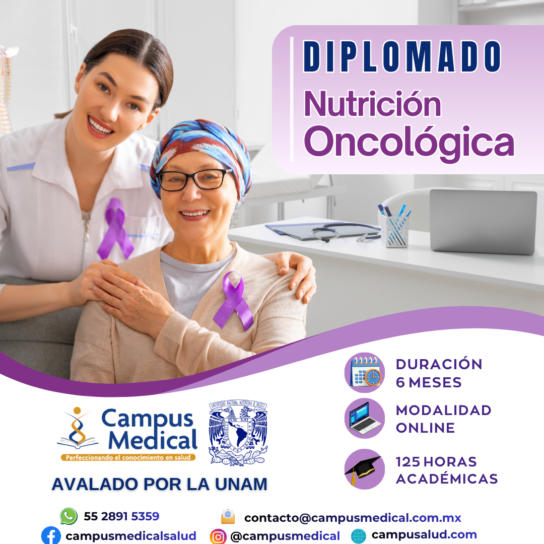 Nutrición
Oncológica DIPLOMADO AVALADO POR LA UNAM